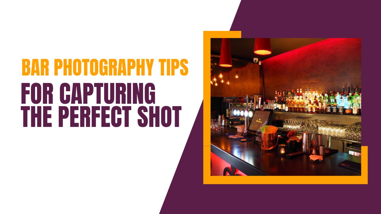 10 Bar Photography Tips for Capturing the Perfect Shot