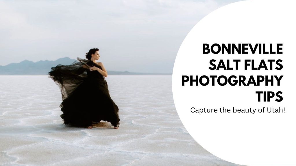 Bonneville Salt Flats photography tips