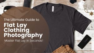 Flat Lay Clothing Photography Tips