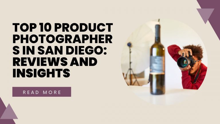 Top 10 Product Photographers in San Diego: Reviews and Insights